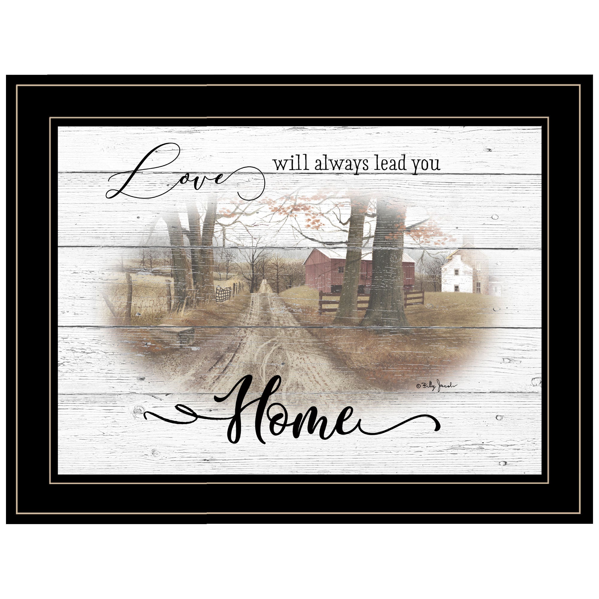 'Love Will Always Lead You Home' By Billy Jacobs, Ready to Hang Framed Print, Black Frame