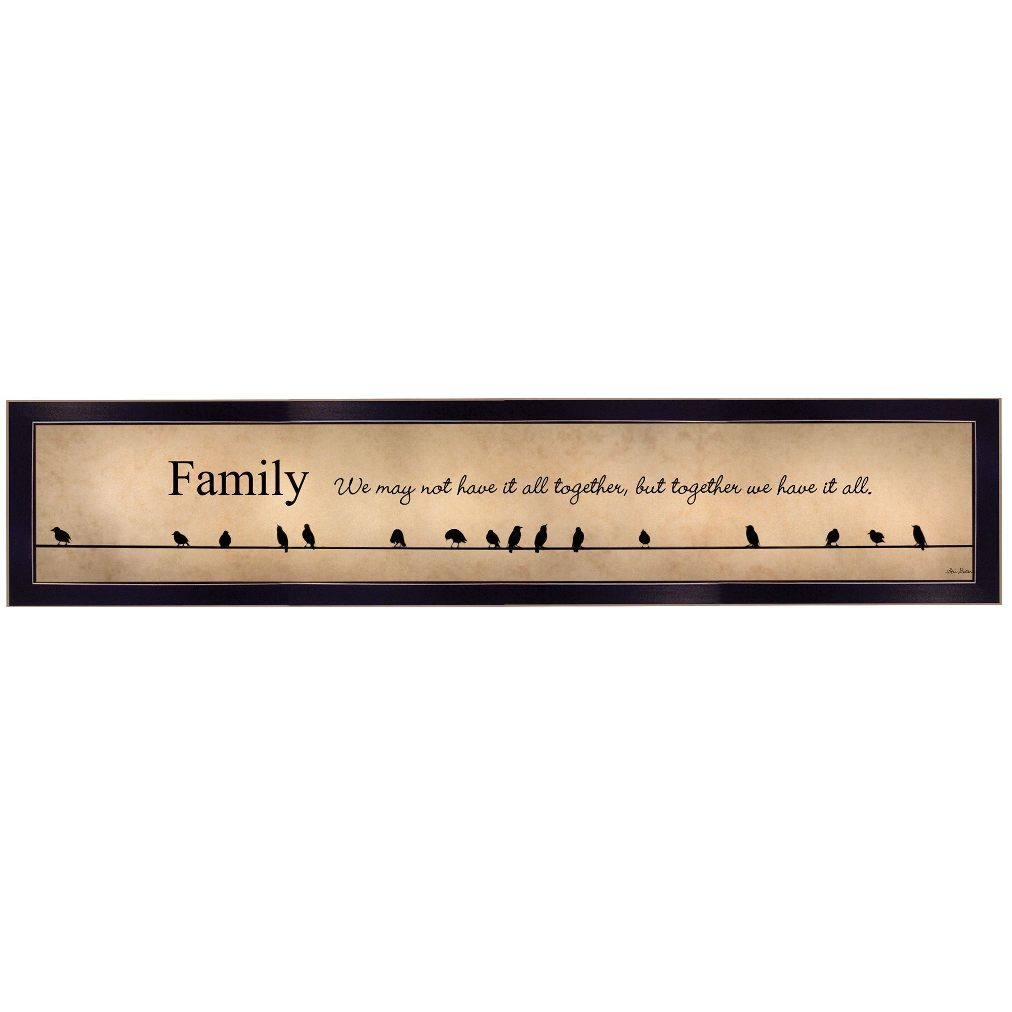 'Family - Together We Have It All' by Lori Deiter, Ready to Hang Framed Print, Black Frame