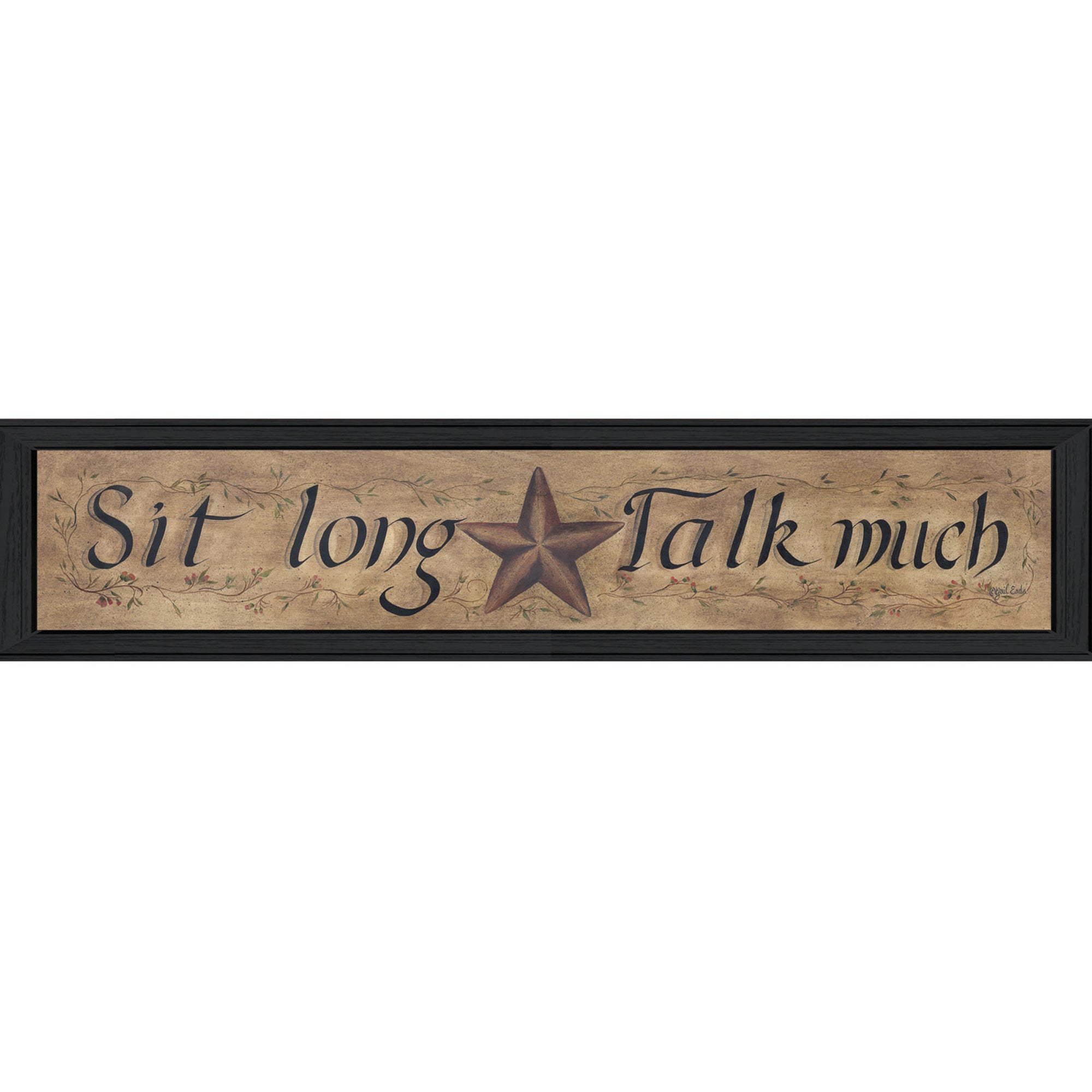 'Sit Long, Talk Much' By Gail Eads, Printed Wall Art, Ready To Hang Framed Poster, Black Frame