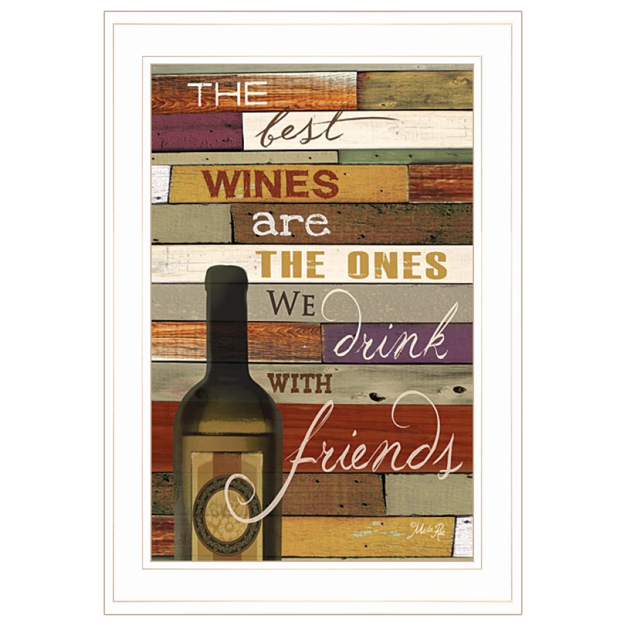 'The Best Wine' By Marla Rae, Ready to Hang Framed Print, White Frame
