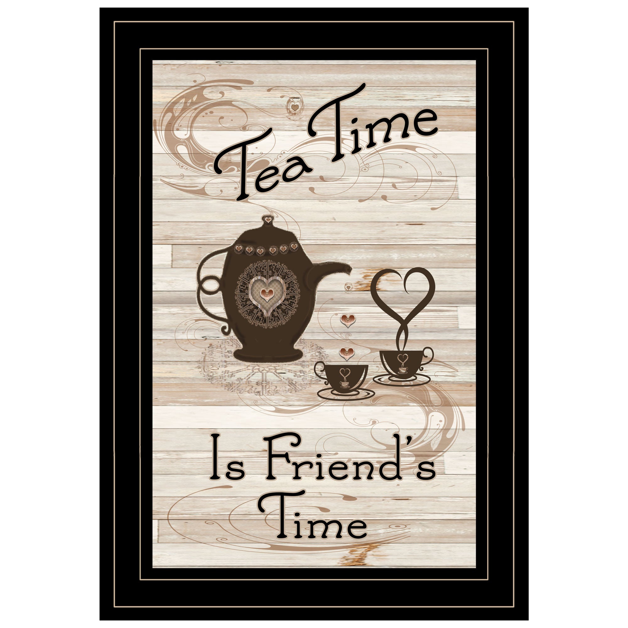 'Tea Time is Friend's Time' By Trendy Decor 4U, Ready to Hang Framed Print, Black Frame